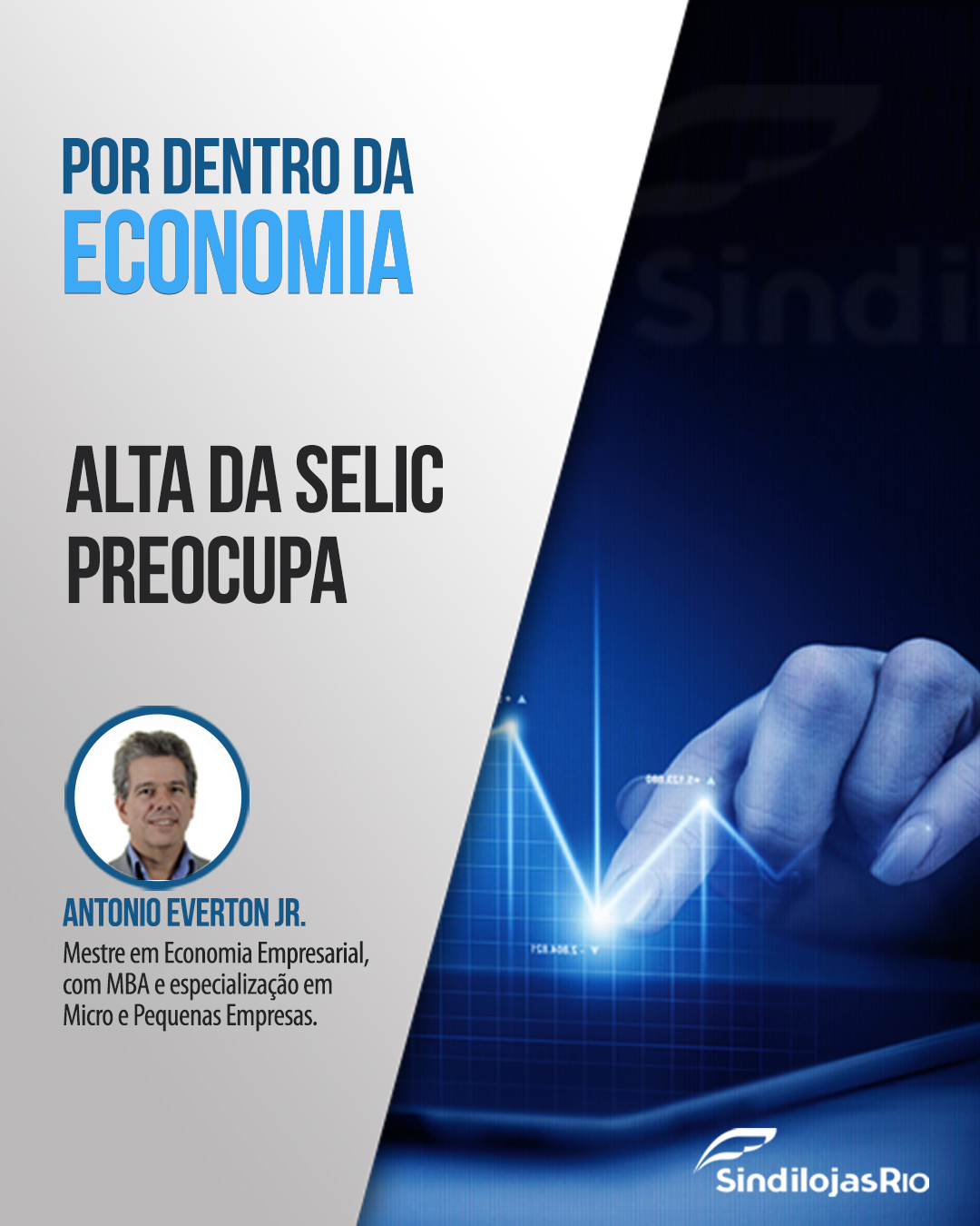 Leia mais sobre o artigo Por dentro da economia: Alta da Selic preocupa