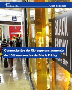 Leia mais sobre o artigo Comerciantes do Rio esperam aumento de 10% nas vendas da Black Friday