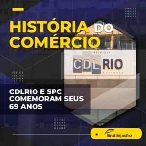 Leia mais sobre o artigo CDLRIO e SPC comemoram seus 69 anos em novembro