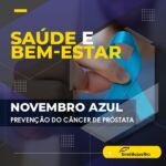 Novembro Azul – Prevenção do câncer de próstata