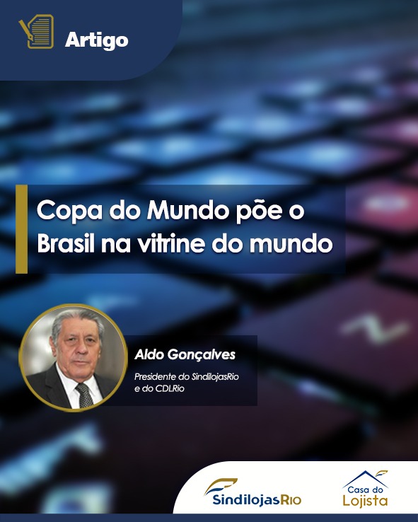 Leia mais sobre o artigo Artigo | Copa do Mundo põe o Brasil na vitrine do mundo