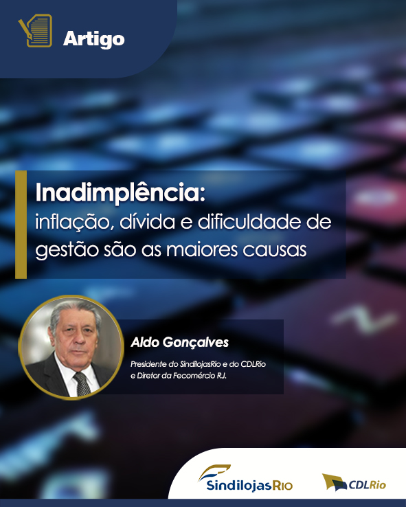 Leia mais sobre o artigo Pesquisa | Inadimplência: inflação, dívida e dificuldade de gestão são as maiores causas