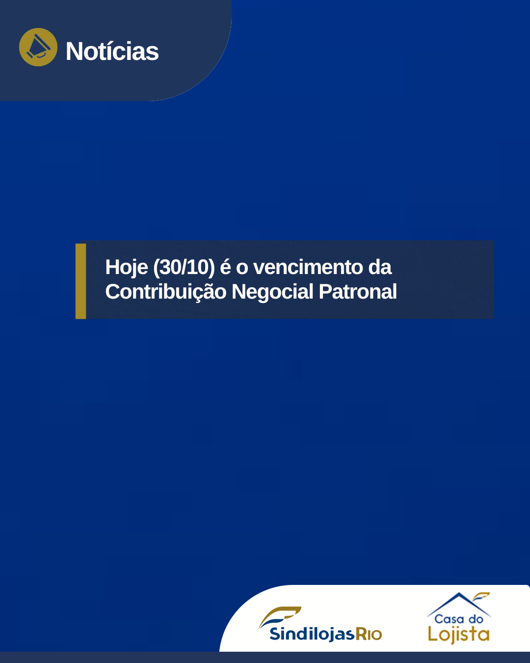 Leia mais sobre o artigo Hoje (30/10) é o vencimento da Contribuição Negocial Patronal